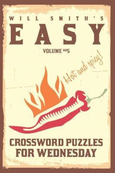 Cover for Will Smith · Will Smith Easy Crossword Puzzles For Wednesday ( Vol. 5) (Paperback Bog) (2016)