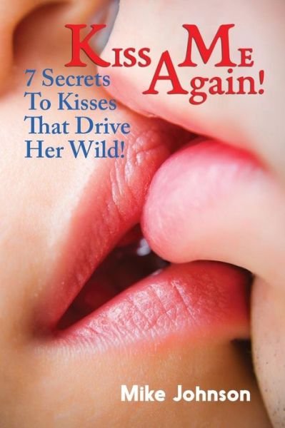 Cover for Mike Johnson · Kiss Me Again! (Paperback Book) (2016)