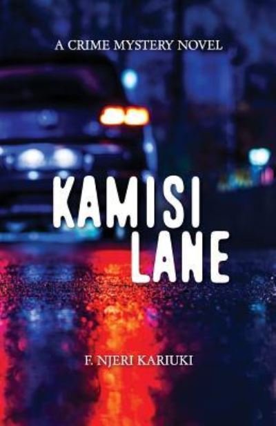 Cover for F Njeri Kariuki · Kamisi Lane (Paperback Bog) (2016)