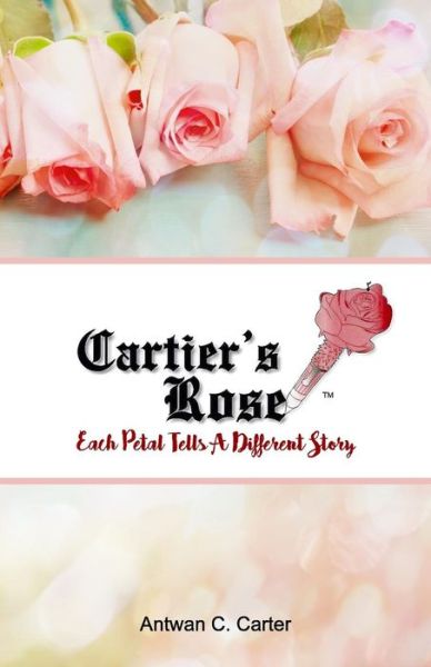 Cover for Antwan Cartier Carter · Cartier's Rose (Paperback Book) (2016)