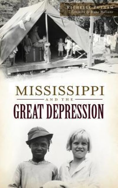 Cover for Richelle Putnam · Mississippi and the Great Depression (Hardcover Book) (2017)