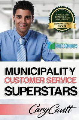 Cover for Cary Jon Cavitt · Municipality Customer Service Superstars (Paperback Book) (2017)