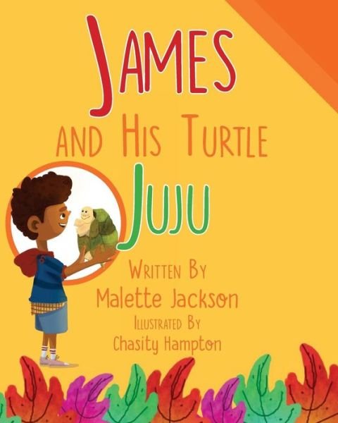 Cover for Malette S Jackson · James and his Turtle Ju Ju (Paperback Book) (2017)