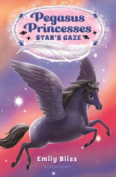 Pegasus Princesses 4: Star's Gaze - Emily Bliss - Książki - Bloomsbury Publishing PLC - 9781547608416 - 5 kwietnia 2022