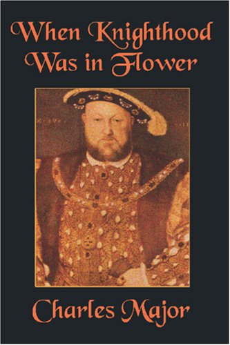 Cover for Charles Major · When Knighthood Was in Flower (Pocketbok) (2024)