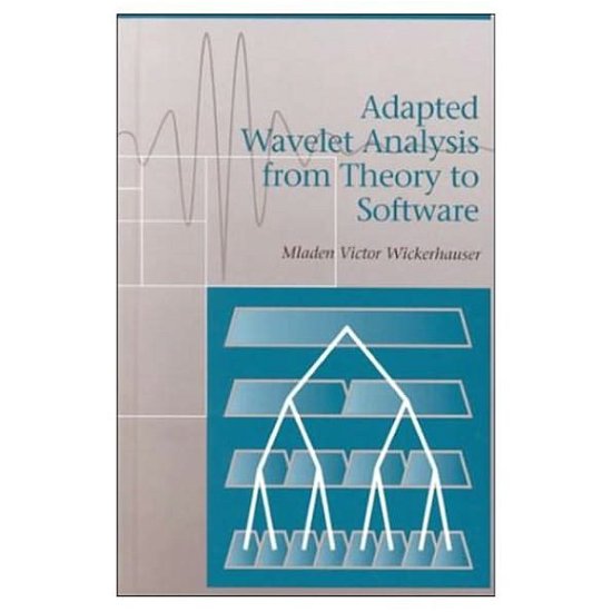 Cover for Mladen Victor Wickerhauser · Adapted Wavelet Analysis: From Theory to Software (Hardcover bog) (1996)