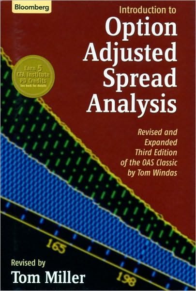 Cover for T Miller · Introduction to Option-Adjusted Spread Analysis - Bloomberg Financial (Hardcover Book) [3rd, Revised and Expanded Edition of the OAS Class edition] (2007)
