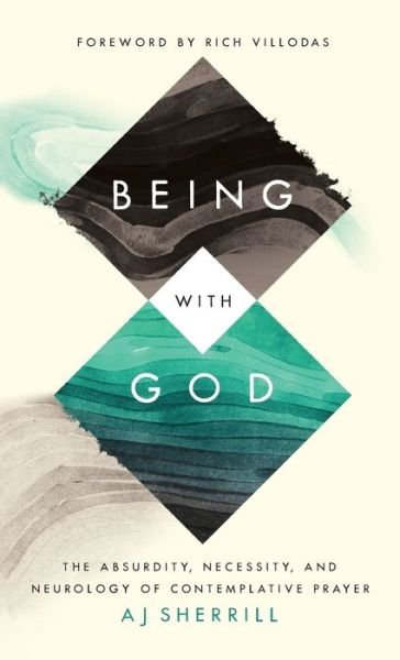 Cover for Aj Sherrill · Being with God (Hardcover Book) (2021)