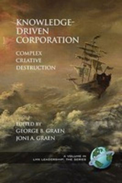 Cover for George B Graen · Knowledge-Driven Corporation: Complex Creative Destruction - LMX Leadership: The Series (Paperback Book) (2008)