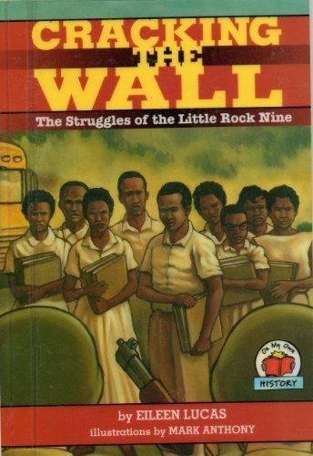 Cover for Eileen Lucas · Cracking the Wall: the Struggles of the Little Rock Nine [with Paperback Book] (Audiobook (CD)) [Pap / Com edition] (2007)