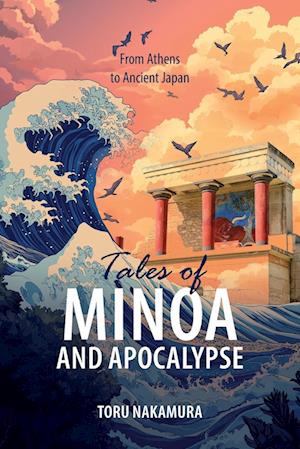 Cover for Toru Nakamura · Tales of Minoa and Apocalypse (Bog) (2024)
