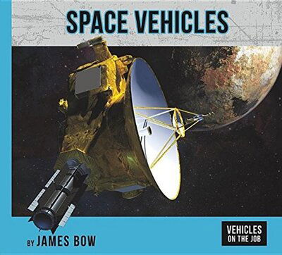 Cover for James Bow · Space Vehicles (Hardcover Book) (2018)