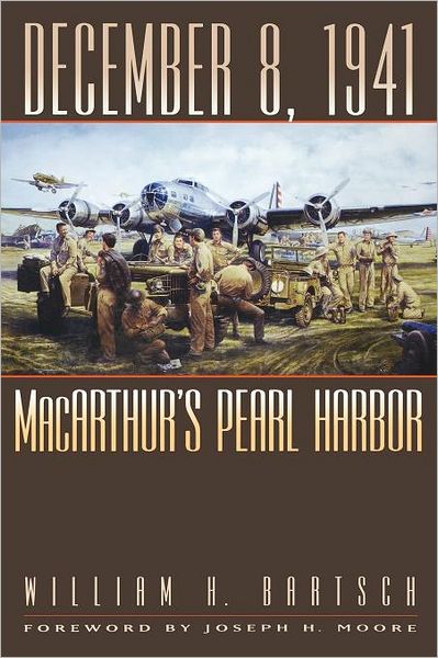 Cover for William H. Bartsch · December 8, 1941: MacArthur's Pearl Harbor (Paperback Book) (2012)