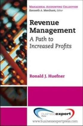 Cover for Ronald Huefner · Revenue Management: A Path to Increased Profits (Paperback Book) (2011)