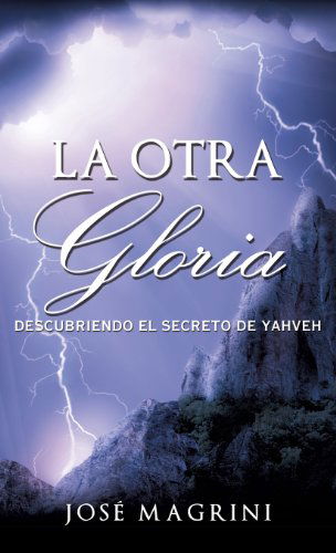 Cover for Jose Magrini · La Otra Gloria (Hardcover Book) [Spanish edition] (2011)