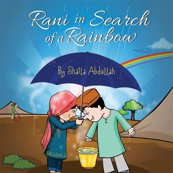 Cover for Shaila Abdullah · Rani in Search of Rainbow: a Natural Disaster Survival Tale (Pocketbok) (2014)