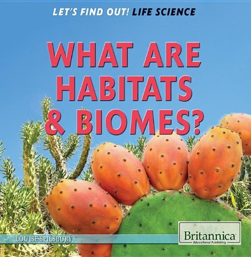 What Are Habitats & Biomes? (Let's Find Out!: Life Science) - Louise Spilsbury - Kirjat - Rosen Education Service - 9781622752416 - maanantai 30. joulukuuta 2013