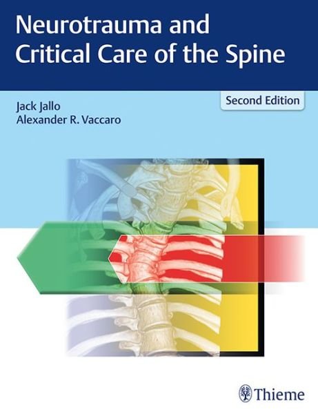 Neurotrauma and Critical Care of the Spine - Jallo Jack - Books - Thieme Medical Publishers Inc - 9781626233416 - May 23, 2018