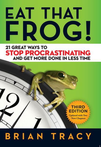 Cover for Tracy · Eat That Frog! 21 Great Ways to Stop Procrastinating and Get More Done in Less Time (Taschenbuch) (2017)