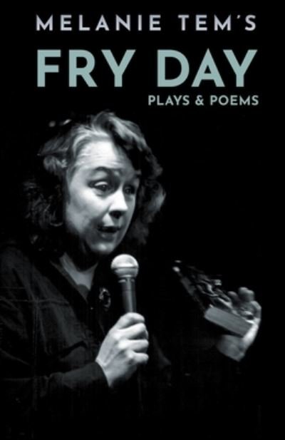 Cover for Melanie Tem · Fry Day Plays &amp; Poems (Book) (2022)
