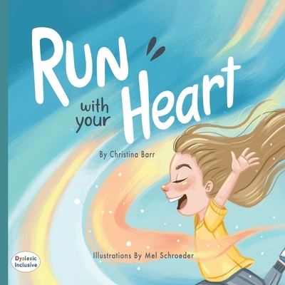 Cover for Christina Barr · Run With Your Heart (Paperback Book) (2021)