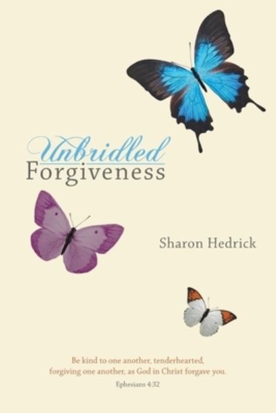 Cover for Sharon Hedrick · Unbridled Forgiveness (Paperback Book) (2019)