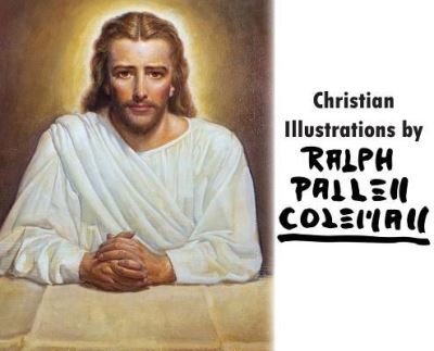 Christian Illustrations by Ralph Pallen Coleman - Richard Coleman - Bøger - Rapaco Corporation - 9781644673416 - 26. oktober 2018