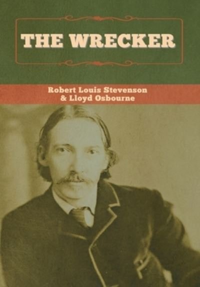 Cover for Robert Louis Stevenson · The Wrecker (Gebundenes Buch) (2020)