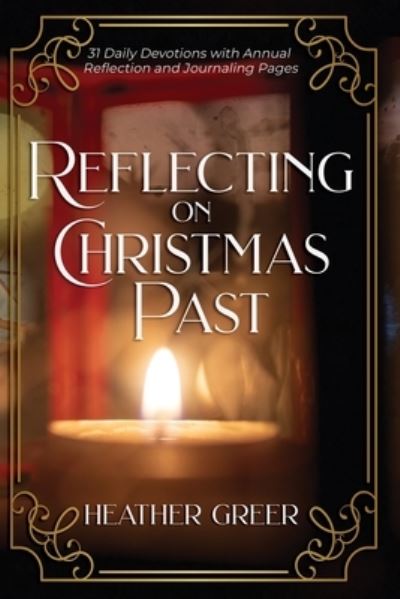 Cover for Heather Greer · Reflecting on Christmas Past (Book) (2023)