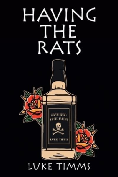 Having the Rats - Luke Timms - Livros - XLIBRIS AU - 9781664105416 - 13 de maio de 2021