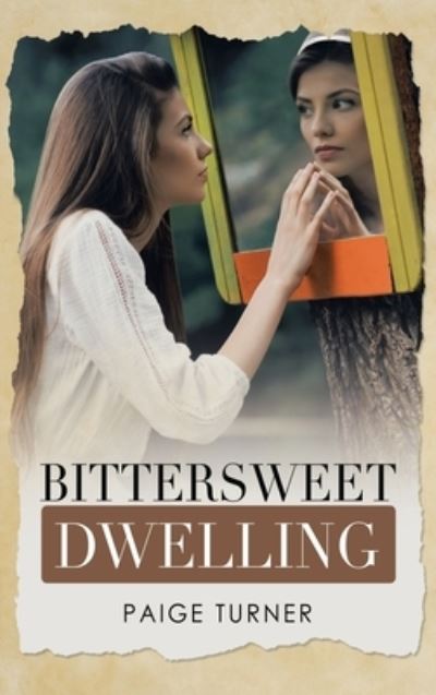 Cover for Paige Turner · Bittersweet Dwelling (Hardcover Book) (2021)