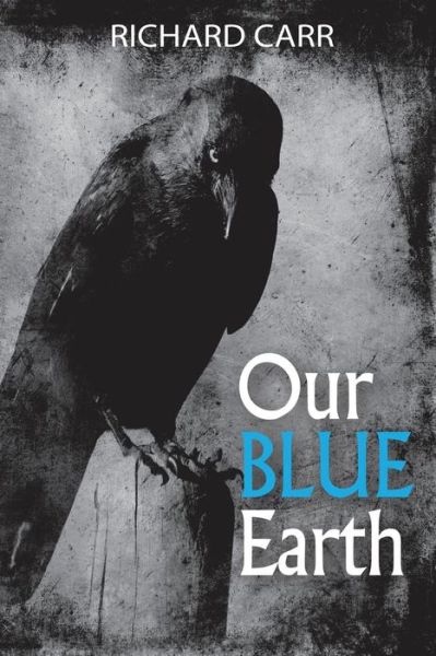 Cover for Richard Carr · Our Blue Earth (Paperback Book) (2018)