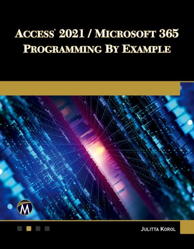 Cover for Julitta Korol · Access 2021 / Microsoft 365 Programming by Example (Book) (2022)