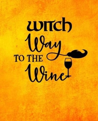 Cover for Fun Festive Press · Witch Way to The Wine (Paperback Book) (2019)