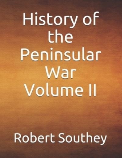 Cover for Robert Southey · History of the Peninsular War Volume II (Pocketbok) (2019)