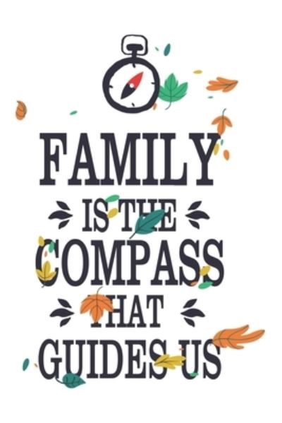 Cover for Wild Journals · Family Is The Compass That Guides Us (Paperback Book) (2019)