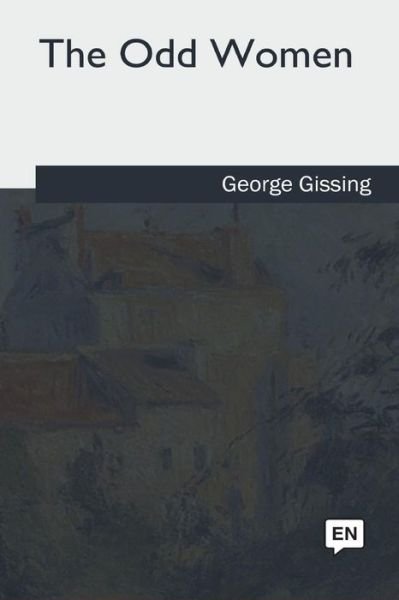 Cover for George Gissing · The Odd Women (Paperback Bog) (2018)