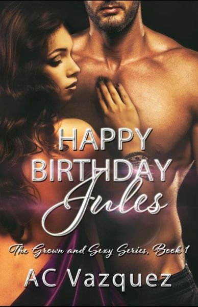 Happy Birthday Jules - Ac Vazquez - Bøger - Independently Published - 9781718093416 - 9. august 2018
