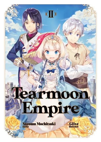 Cover for Nozomu Mochitsuki · Tearmoon Empire: Volume 2 - Tearmoon Empire (Light Novel) (Paperback Bog) (2022)