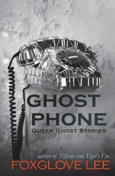Cover for Foxglove Lee · Ghost Phone (Paperback Bog) (2018)