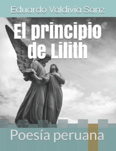 Cover for Eduardo Valdivia Sanz · El principio de Lilith (Paperback Book) (2018)