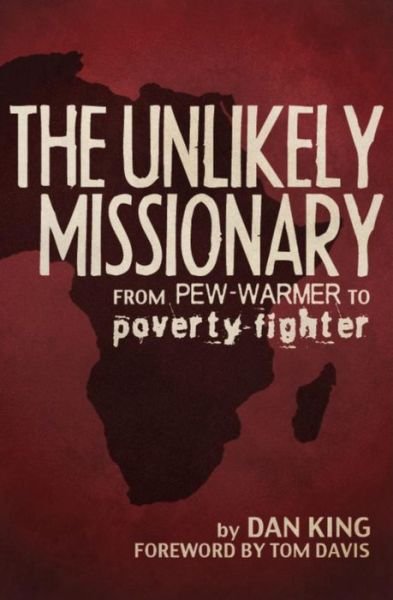 Cover for Dan King · The Unlikely Missionary (Paperback Book) (2018)