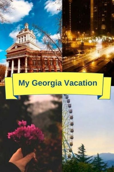 Cover for Monna L Ellithorpe · My Georgia Vacation (Paperback Book) (2018)