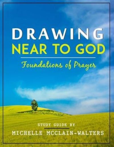 Cover for Michelle Mcclain-walters · Drawing Near to God (Paperback Bog) (2018)