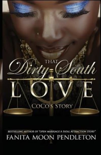 Cover for Fanita Moon Pendleton · That Dirty South Love (Paperback Book) (2018)
