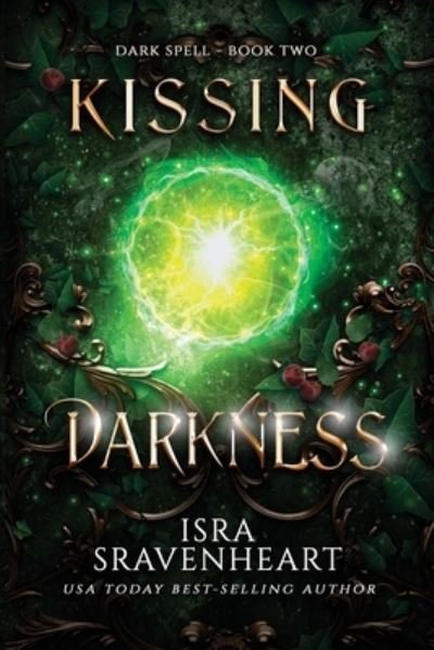 Cover for Isra Sravenheart · Kissing Darkness (Bok) (2022)