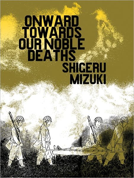Cover for Mizuki Shigeru · Onward Towards Our Noble Deaths - Kitaro (Pocketbok) (2011)