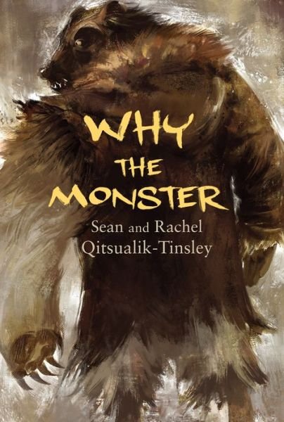 Cover for Rachel Qitsualik-Tinsley · Why the Monster (Paperback Book) [English edition] (2017)