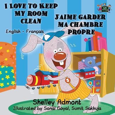 Cover for Shelley Admont · I Love to Keep My Room Clean J'aime garder ma chambre propre (Paperback Book) (2015)