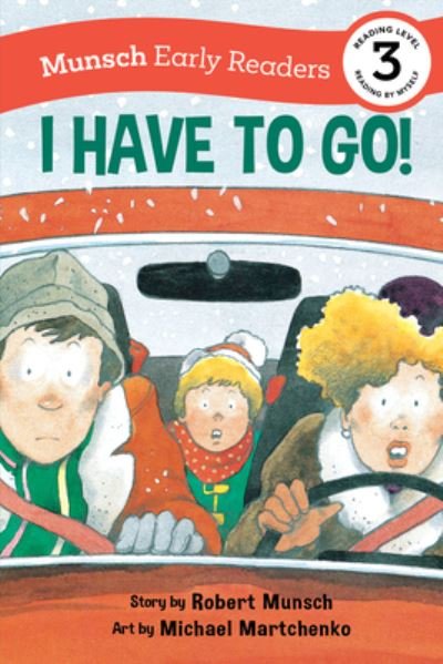 Cover for Robert Munsch · I Have to Go! Early Reader: (Munsch Early Reader) - Munsch Early Readers (Paperback Book) [Adapted edition] (2023)